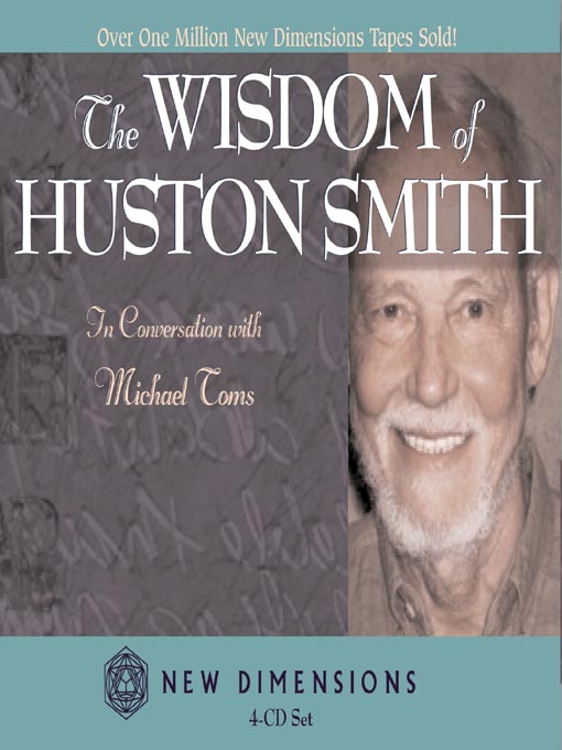 Title details for The Wisdom of Huston Smith by Michael Toms - Available